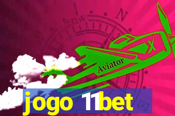 jogo 11bet