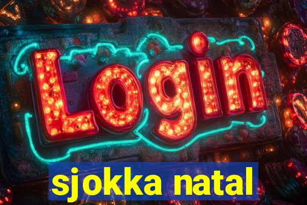 sjokka natal