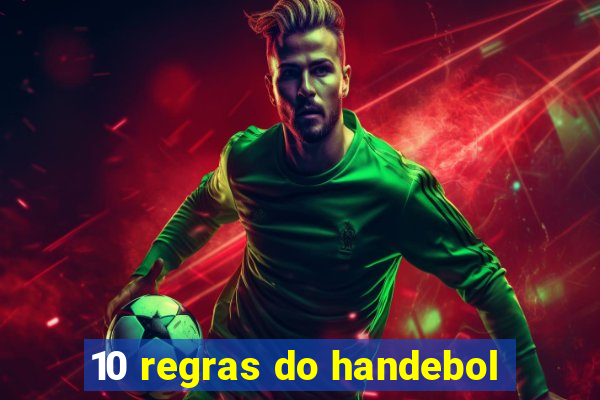 10 regras do handebol