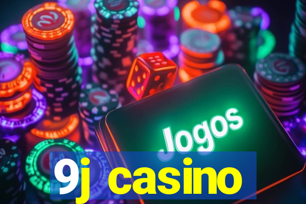 9j casino