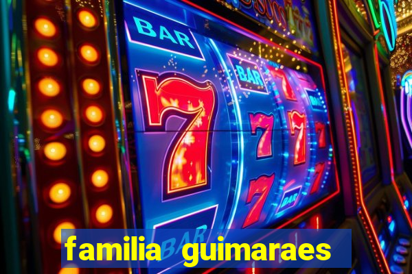 familia guimaraes na bahia