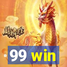 99 win