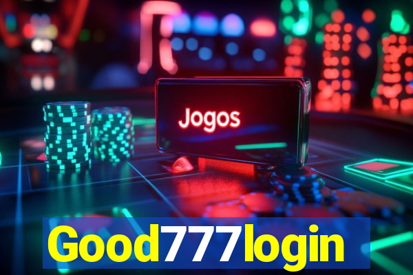 Good777login