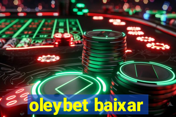 oleybet baixar