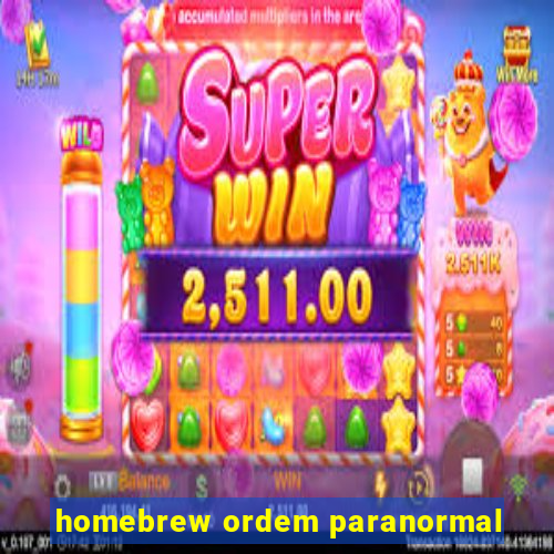 homebrew ordem paranormal