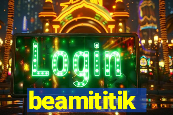 beamititik