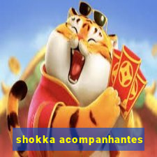 shokka acompanhantes