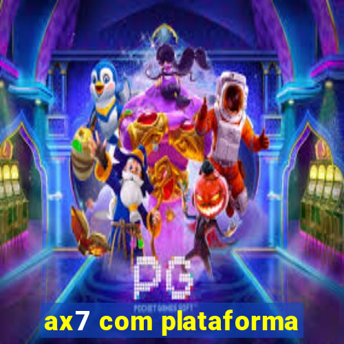ax7 com plataforma