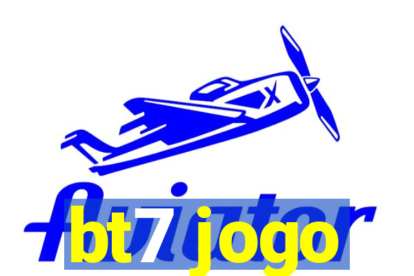 bt7 jogo