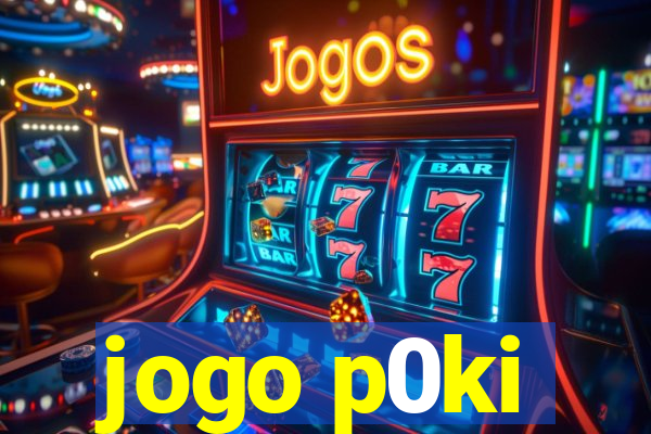 jogo p0ki