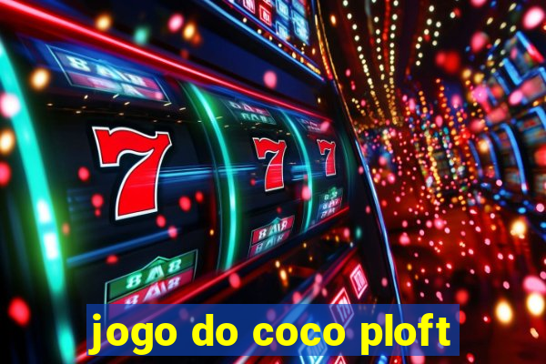 jogo do coco ploft