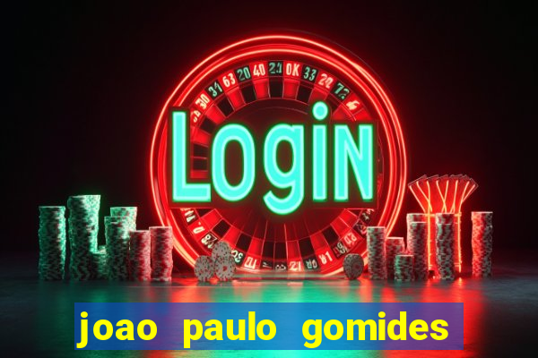 joao paulo gomides dos santos