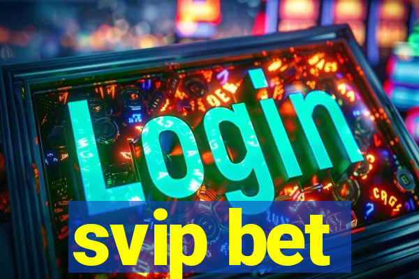 svip bet