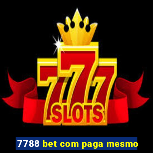7788 bet com paga mesmo