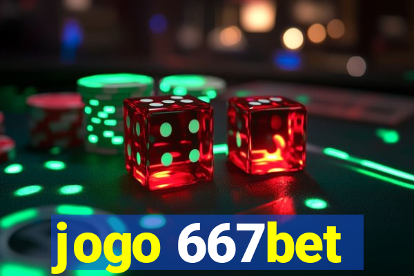 jogo 667bet