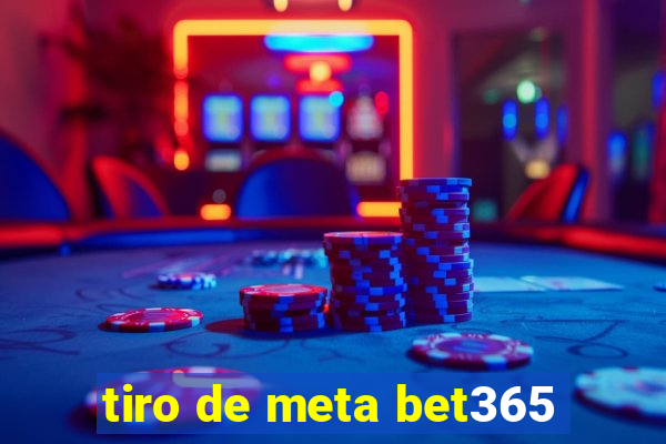 tiro de meta bet365