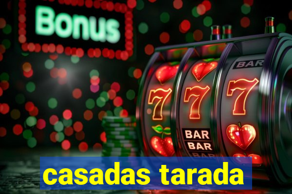 casadas tarada