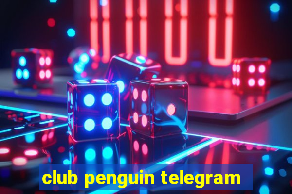 club penguin telegram