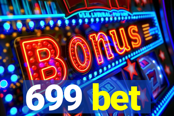 699 bet