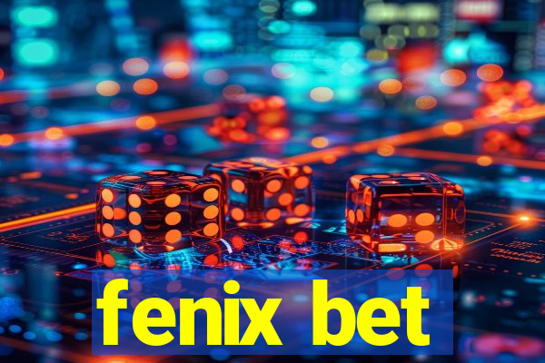 fenix bet