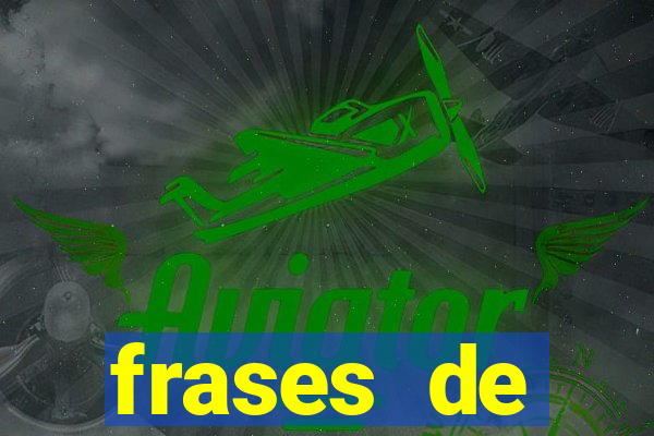 frases de positividade curtas