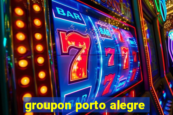 groupon porto alegre