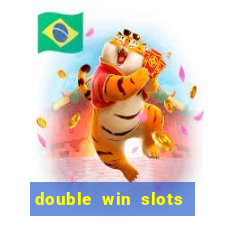 double win slots casino game