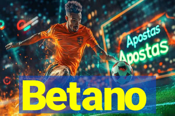 Betano