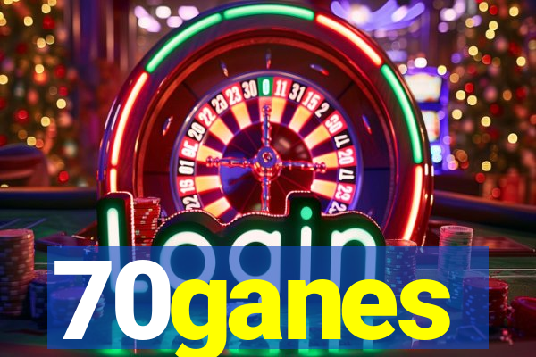 70ganes