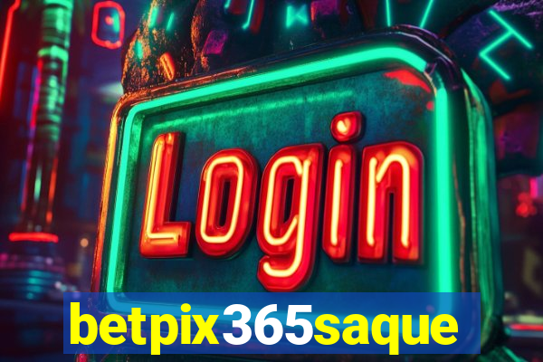 betpix365saque