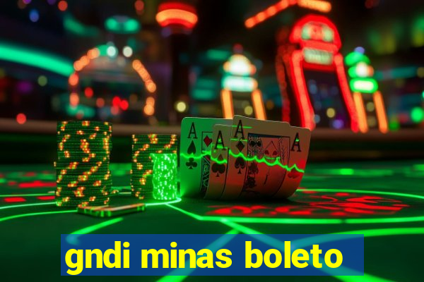 gndi minas boleto