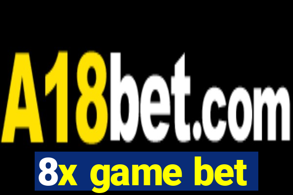8x game bet