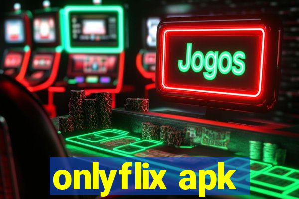 onlyflix apk