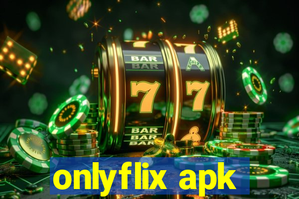onlyflix apk