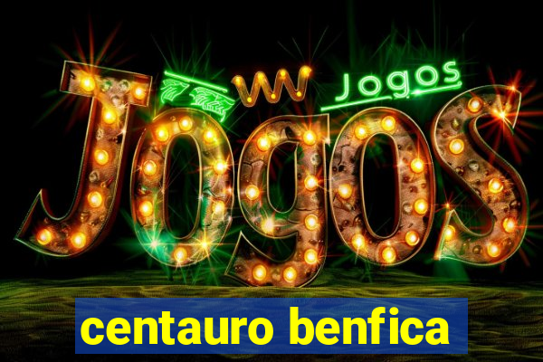 centauro benfica