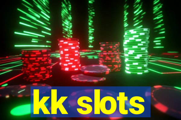 kk slots