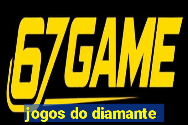 jogos do diamante