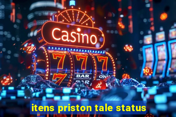 itens priston tale status