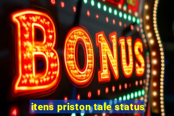 itens priston tale status