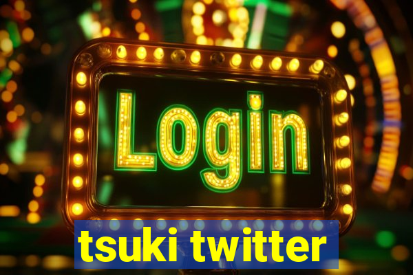 tsuki twitter