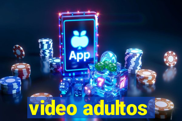 video adultos