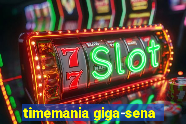 timemania giga-sena