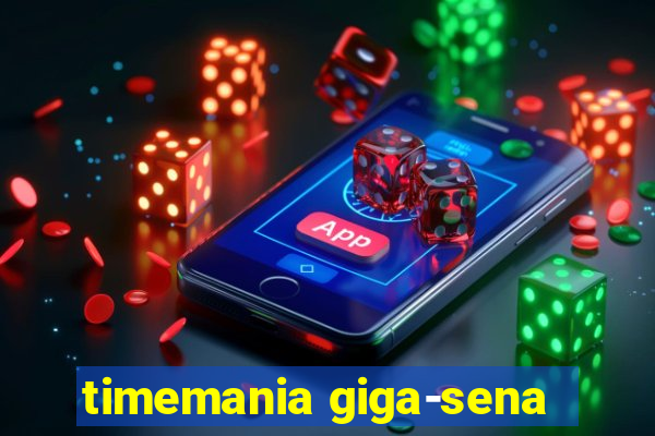timemania giga-sena