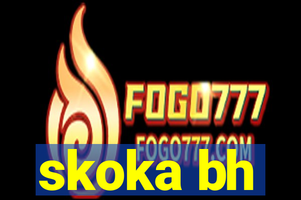 skoka bh