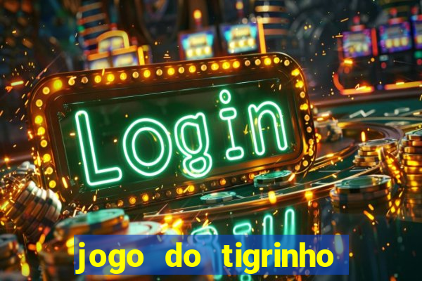jogo do tigrinho que mais paga