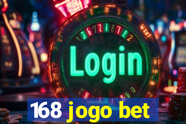 168 jogo bet