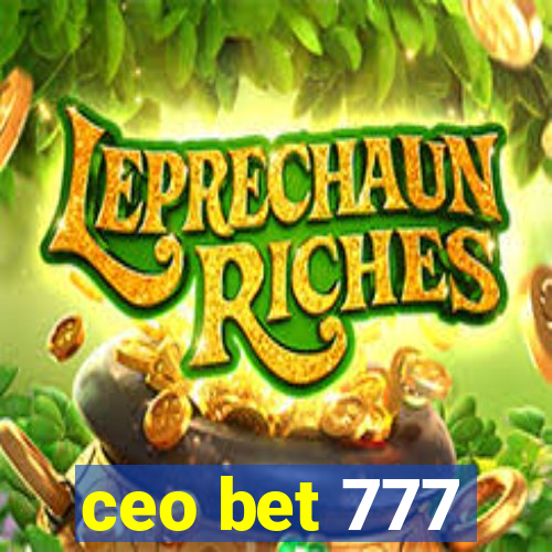 ceo bet 777