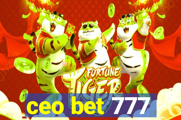 ceo bet 777