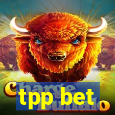 tpp bet