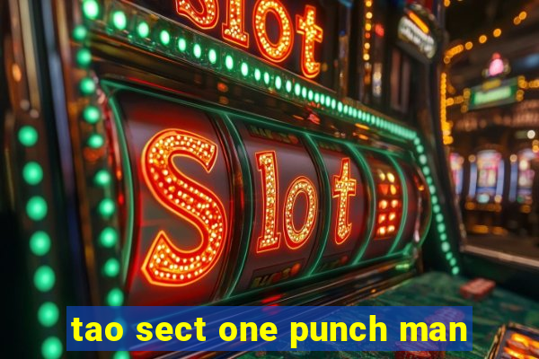 tao sect one punch man